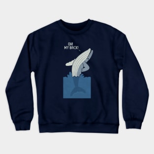 Bad Back Whale Crewneck Sweatshirt